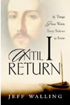 Until I Return by Jeff Walling